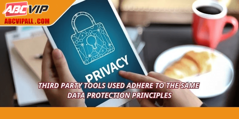 Third party tools used adhere to the same data protection principles