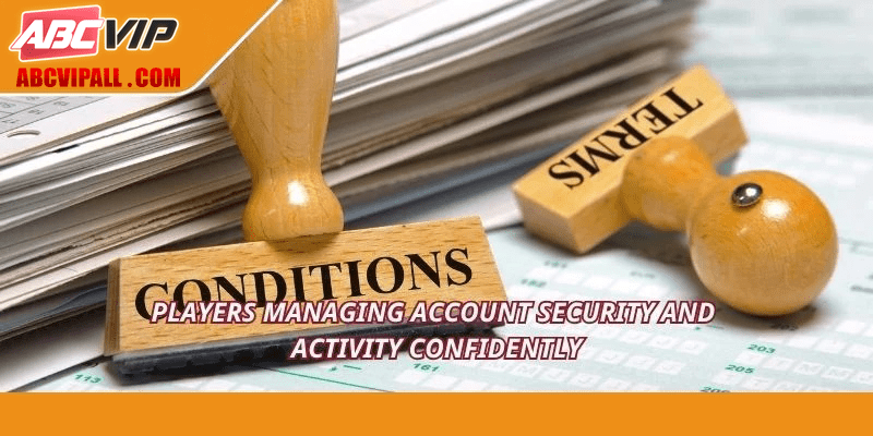 Players managing account security and activity confidently