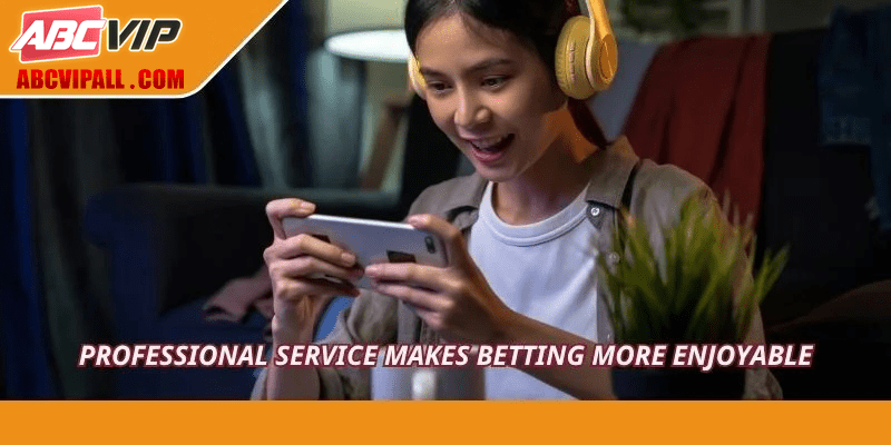 Professional service makes betting more enjoyable