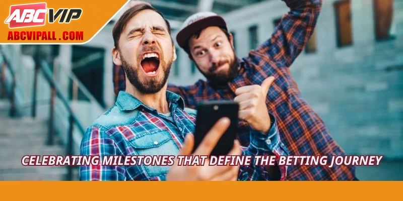 Celebrating milestones that define the betting journey