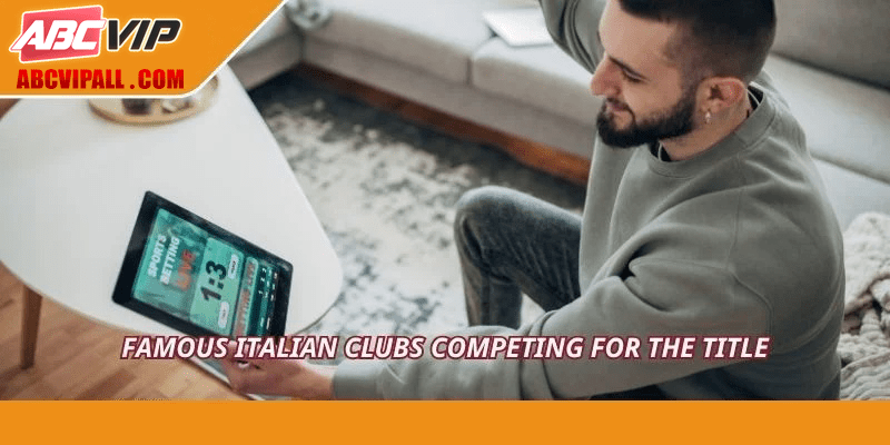 Famous Italian clubs competing for the title
