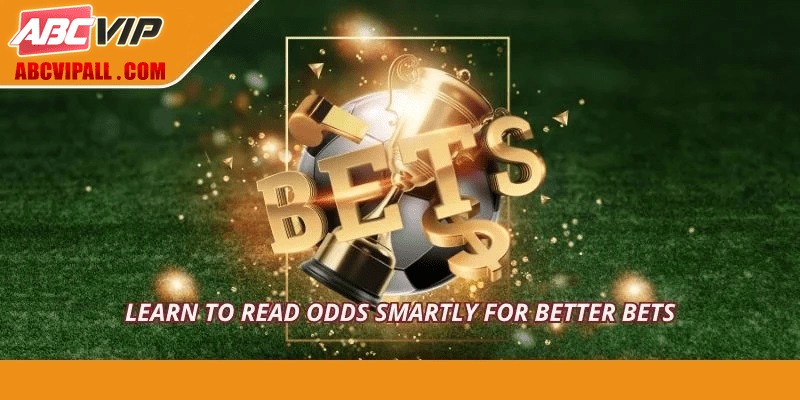 Learn to read odds smartly for better bets