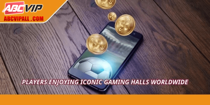 Players enjoying iconic gaming halls worldwide
