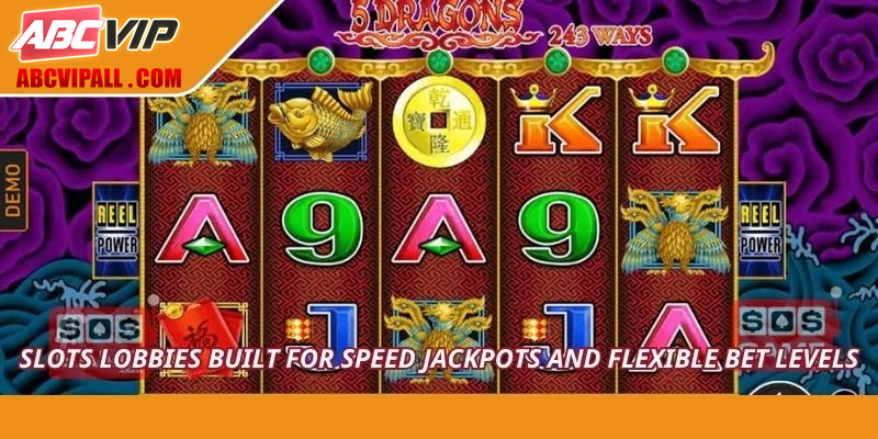 Slots lobbies built for speed jackpots and flexible bet levels