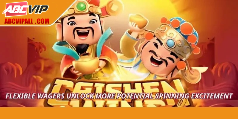 Flexible wagers unlock more potential spinning excitement