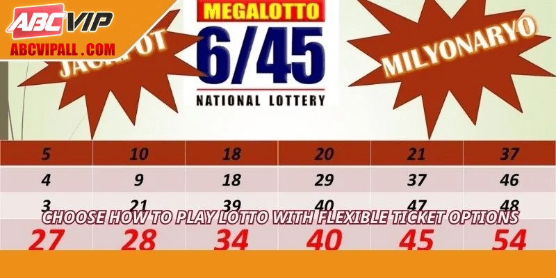 Choose how to play lotto with flexible ticket options
